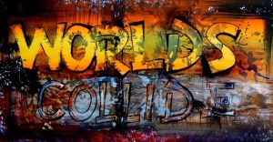 Worlds Collide